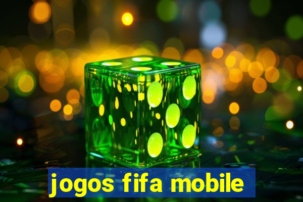 jogos fifa mobile